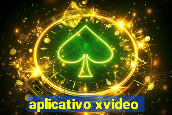 aplicativo xvideo